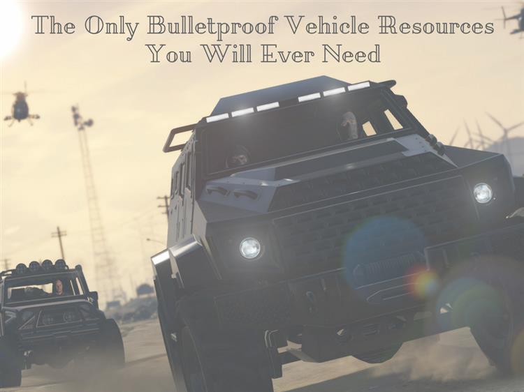 The Only Bulletproof Vehicle Resource You Will Ever Need