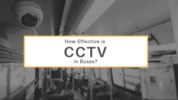 How Effective is CCTV in Buses?