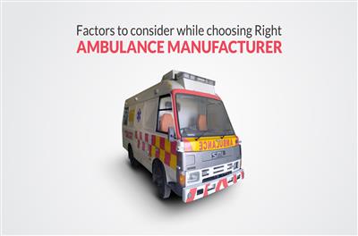 Top 5 Factors To Consider When Choosing An Ambulance Manufacturer In The Country